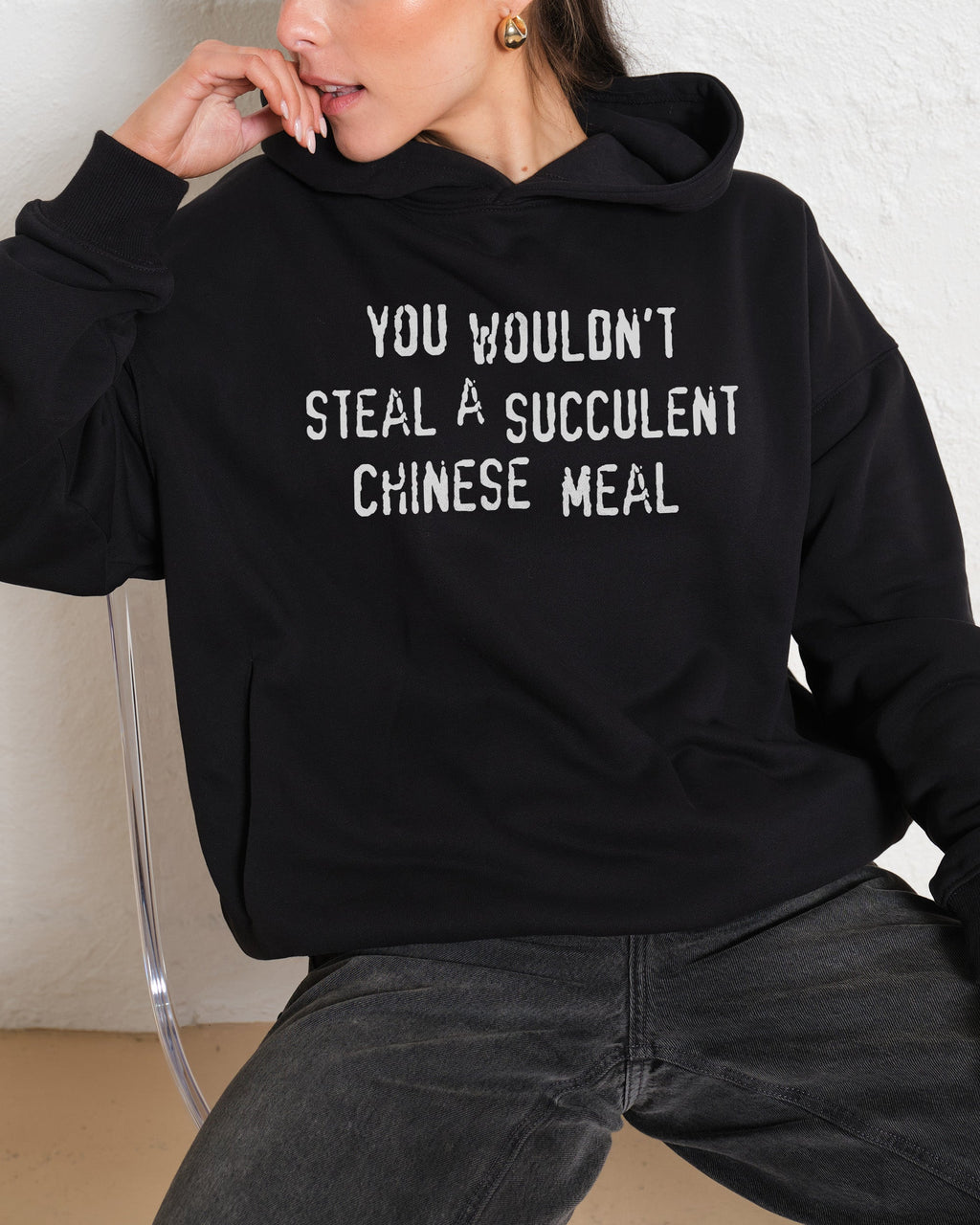 You Wouldn't Steal a Succulent Chinese Meal Hoodie product image 4