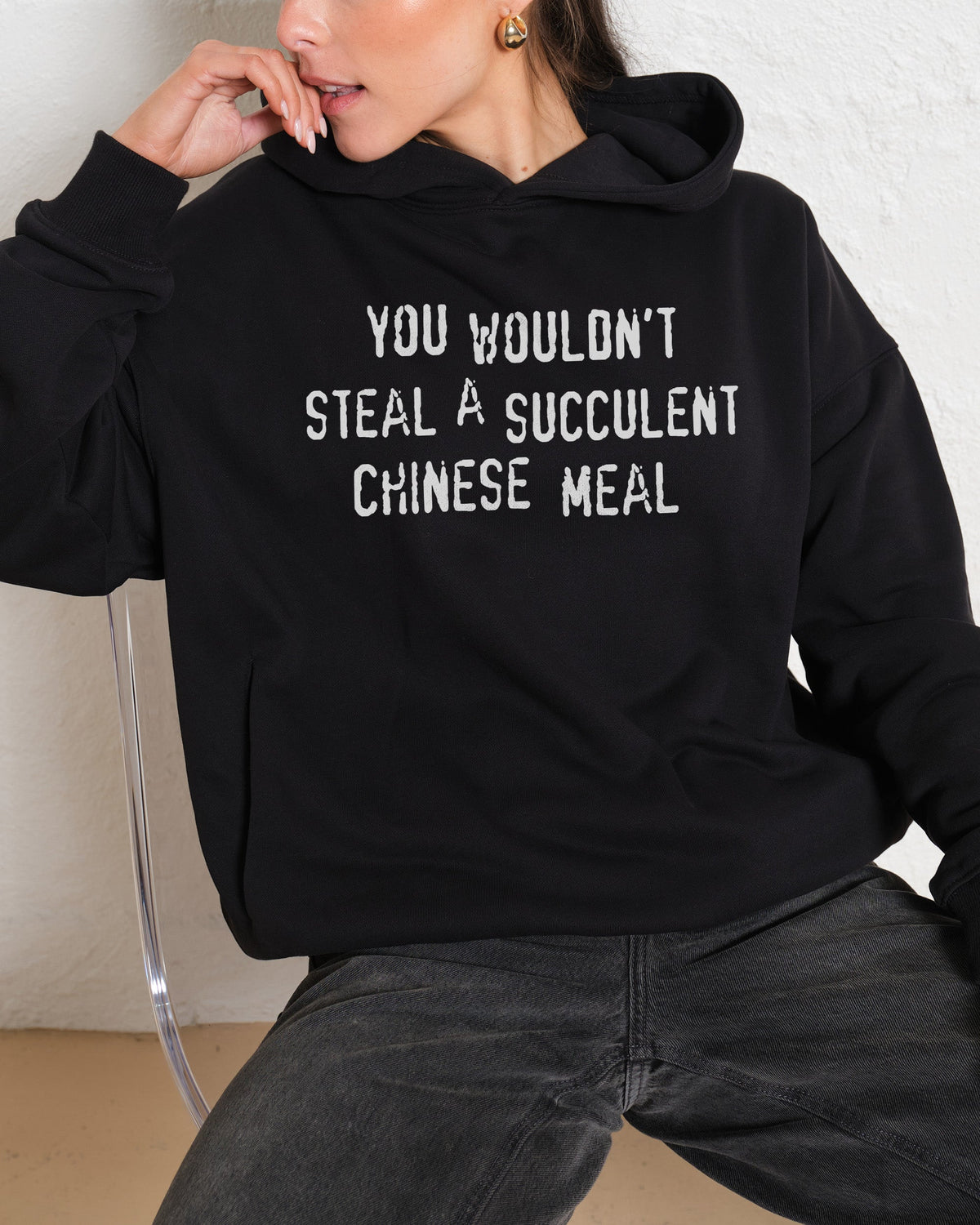 You Wouldn't Steal a Succulent Chinese Meal Hoodie product image 4