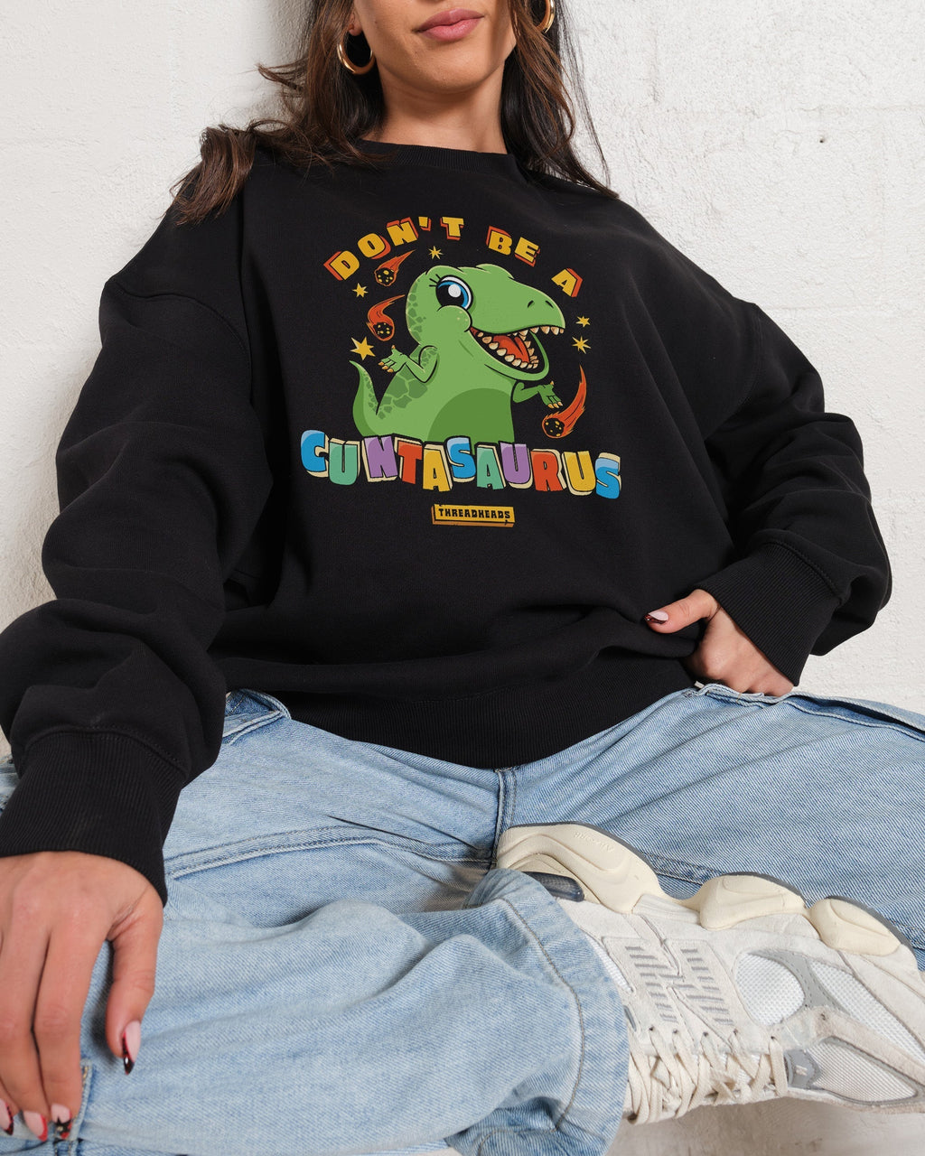 Don't Be a Cuntasaurus Sweatshirt product image 4