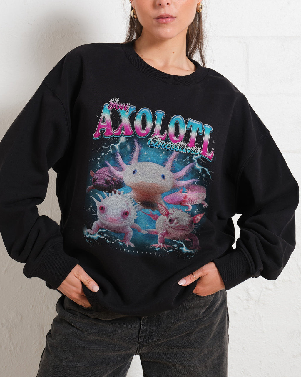 You Axolotl Questions Sweatshirt product image 1