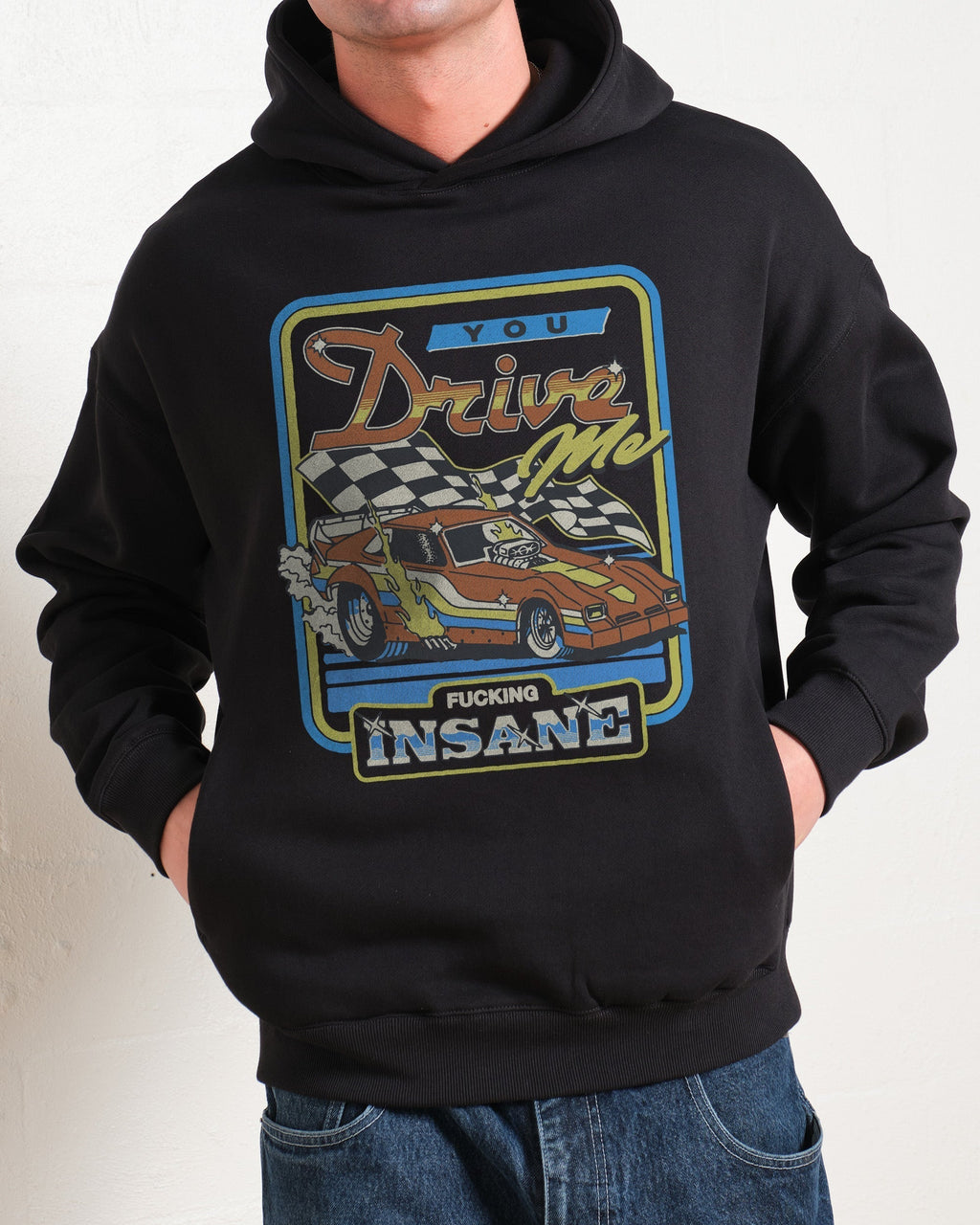 You Drive Me Insane Hoodie product image 1