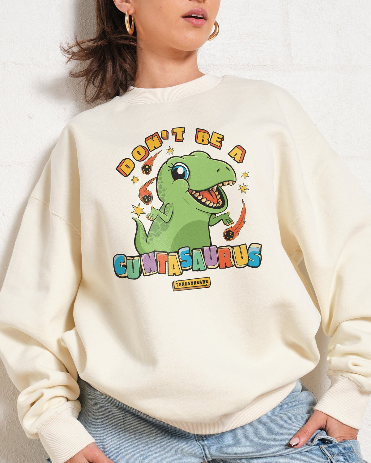 Don't Be a Cuntasaurus Sweatshirt product image 2