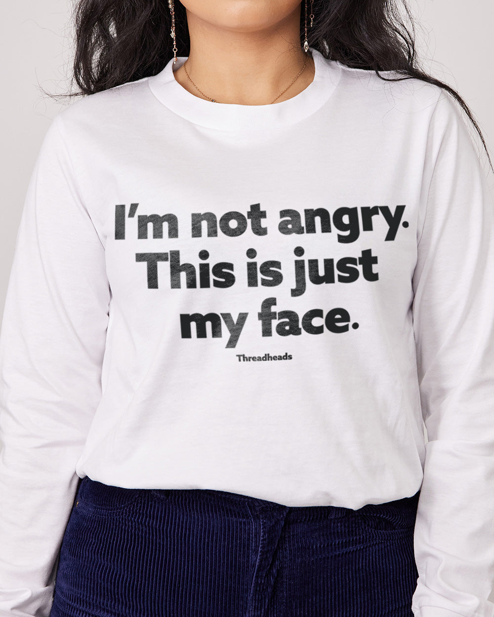 I'm Not Angry Long Sleeve